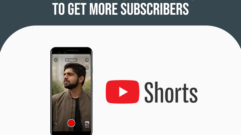 How To Use Youtube Shorts To Get More Subscribers